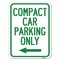 Signmission Compact Car Parking W/ Left Arrow Heavy-Gauge Alum Rust Proof Parking Sign, 18" x 24", A-1824-24252 A-1824-24252 - alternate 1